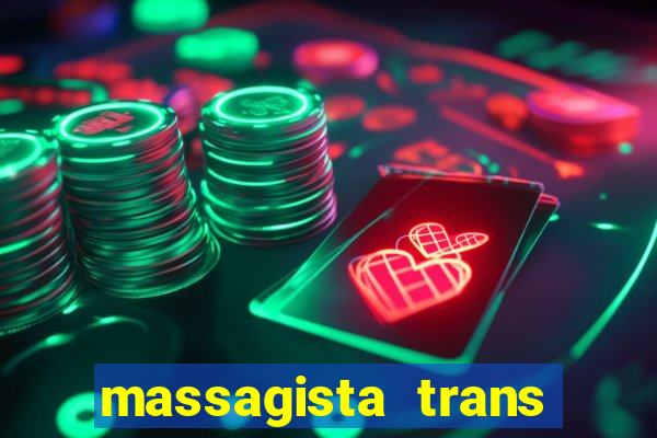 massagista trans sao paulo